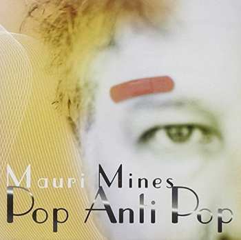 Album Mines,mauri: Pop Anti Pop
