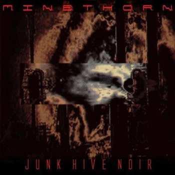 CD Minethorn: Junk Hive Noir
