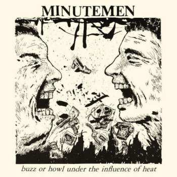 CD Minutemen: Buzz Or Howl Under The Influence Of Heat