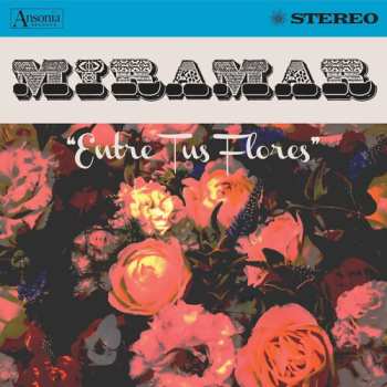 LP Miramar: Entre Tus Flores