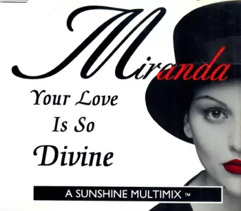 Miranda: Your Love Is So Divine