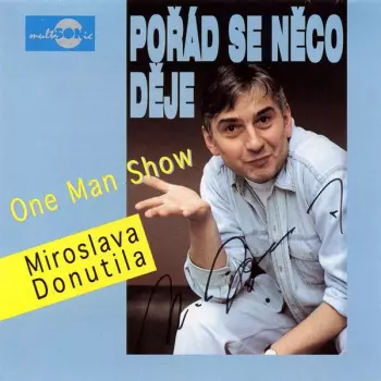 Pořád Se Něco Děje (One Man Show)