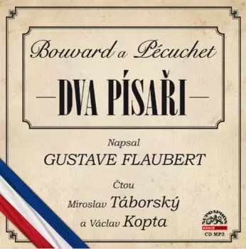 Miroslav Táborský: Flaubert: Dva Písaři (bouvard A Pécuc