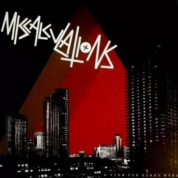 Miscalculations: A View For Glass Eyes