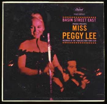 Album Peggy Lee: Basin Street East Proudly Presents Miss Peggy Lee Recorded At The Fabulous New York Club