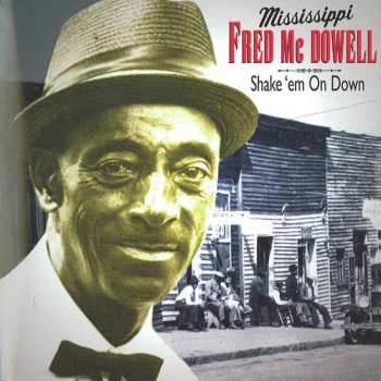 CD Fred McDowell: Shake'em On Down