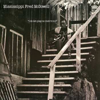 Album Fred McDowell: I Do Not Play No Rock 'N' Roll