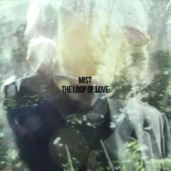 Mist: The Loop Of Love