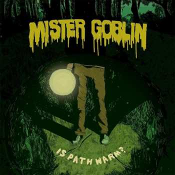 Album Mister Goblin: Is Path Warm
