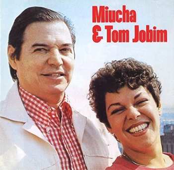 Album Antonio Carlos Jobim: Miucha & Tom Jobim