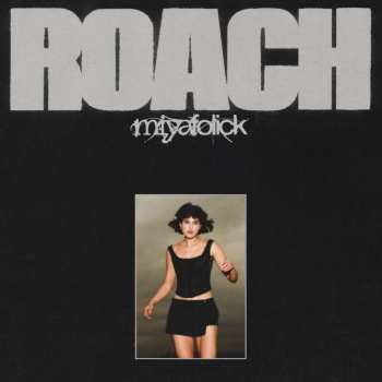 LP Miya Folick: Roach