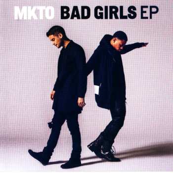 Album MKTO: Bad Girls EP