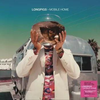 Longpigs: Mobile Home