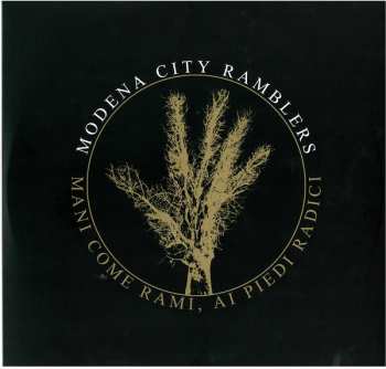 LP Modena City Ramblers: Mani Come Rami, Ai Piedi Radici