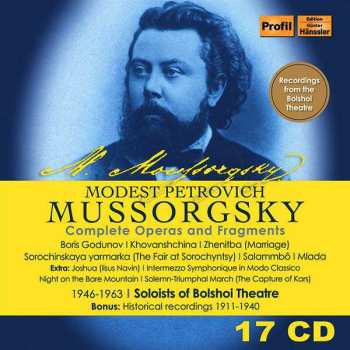17CD/Coffret Modest Mussorgsky: Modest Petrovich Mussorgsky: Complete Operas and Fragments