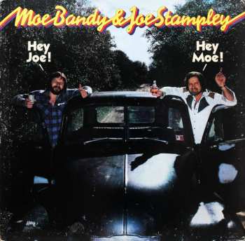 LP Moe Bandy & Joe Stampley: Hey Joe! Hey Moe!