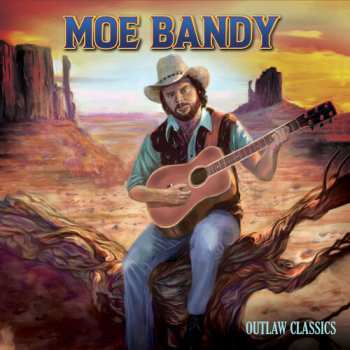 CD Moe Bandy: Outlaw Classics
