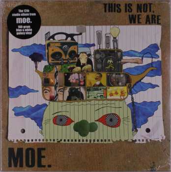 LP Moe.: This Is Not, We Are CLR