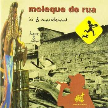 Album Moleque De Rua: Ici & Maintenant