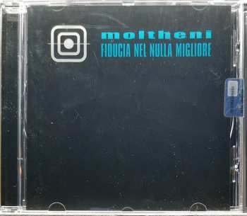 CD Moltheni: Fiducia Nel Nulla Migliore