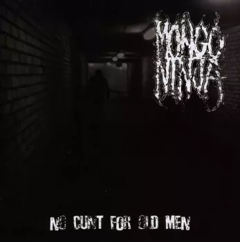 No Cunt For Old Men