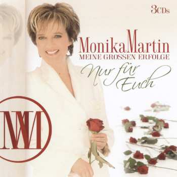 3CD Monika Martin: Meine Grossen Erfolge - Nur Für Euch