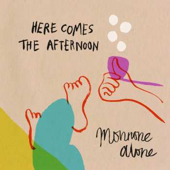 Album Monnone Alone: Here Comes The Afternoon