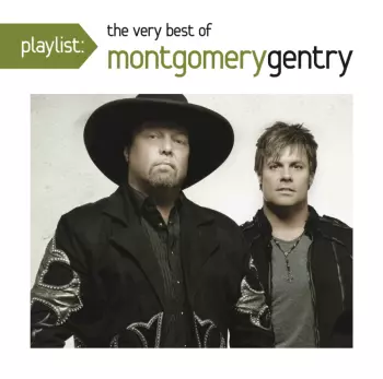Playlist: The Very Best Of Montgomery Gentry
