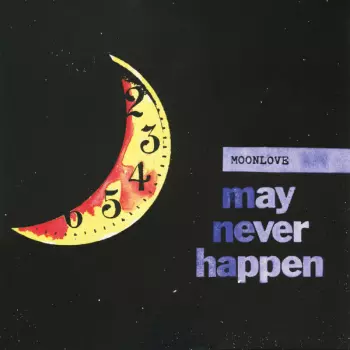 Moonlove: May Never Happen