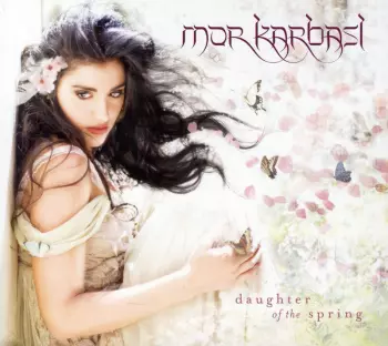Mor Karbasi: Daughter Of The Spring