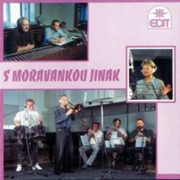 Album Moravanka: S Moravankou Jinak - Cd