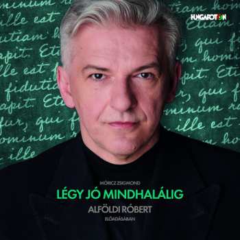 Album Moricz / Alfoldi: Legy Jo Mindhalalig