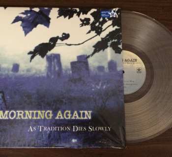 LP Morning Again: As Tradition Dies Slowly LTD | CLR