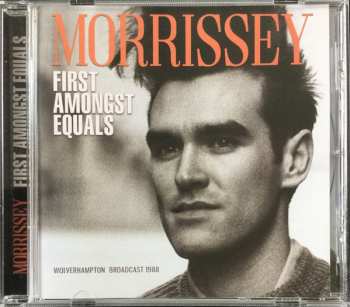 CD Morrissey: First Amongst Equals (Wolverhampton Broadcast 1988)