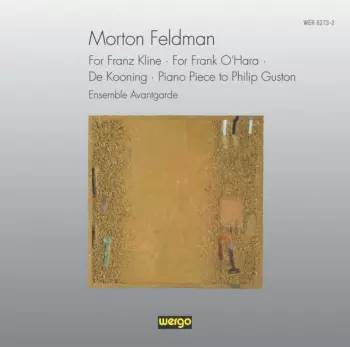 For Franz Kline · For Frank O'Hara · De Kooning · Piano Piece To Philip Guston