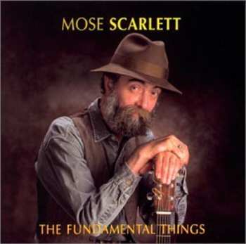 Album Mose Scarlett: The Fundamental Things