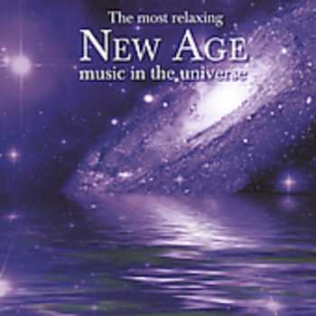 CD Most Relaxing New Age Music In The Universe / Var: Most Relaxing New Age Music In The Universe / Var