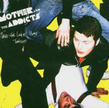Album Mother And The Addicts: Take The Lovers Home Tonight