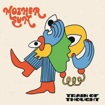 LP Mother Sun: Train of Thought