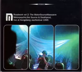 Motorpsycho: Roadwork Vol. 2: The MotorSourceMassacre