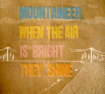 CD Mountaineer: When The Air Is Bright They Shine