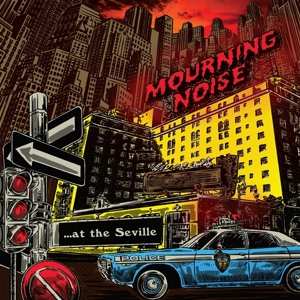 SP Mourning Noise: ...At The Seville CLR
