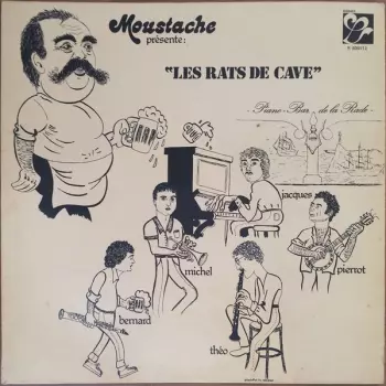 Moustache Présente "Les Rats De Cave"