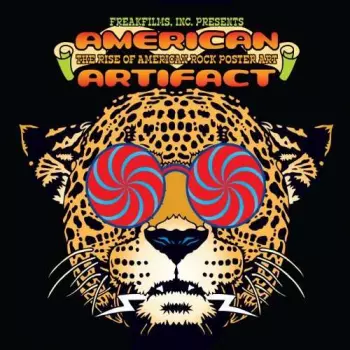 Movie: American Artifact: The Rise Of American Rock Poster Art