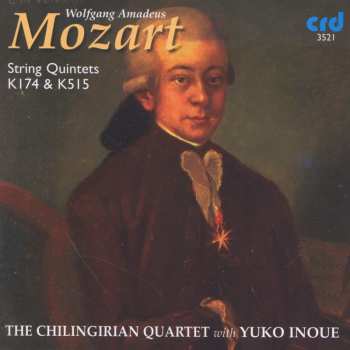 Album Mozart / Chilingirian Quartet: String Quintets K174 & K515