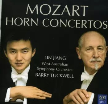 Wolfgang Amadeus Mozart: Mozart Horn Concertos
