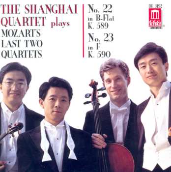 CD Wolfgang Amadeus Mozart: The Shanghai Quartet Plays Mozart's Last Two Quartets