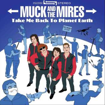Album Muck And The Mires: Take Me Back To Planet Earth