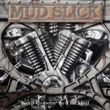 CD Mud Slick: Keep Crawlin In The Mud