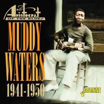 CD Muddy Waters: Aristocrat Of The Blues 1941-1950